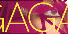 Campaña de Banners - Lady Gaga. Reina del pop, icono de la moda.
